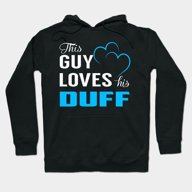 This Guy Loves His DUFF Hoodie by TrudiWinogradqa